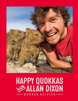 写真集『HAPPY QUOKKAS with ALLAN DIXON』（1800円+税／大誠社）※記事の中の写真をクリックするとアマゾンの紹介ページにジャンプします